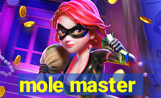 mole master